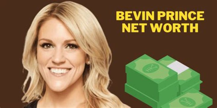 Bevin Prince net worth