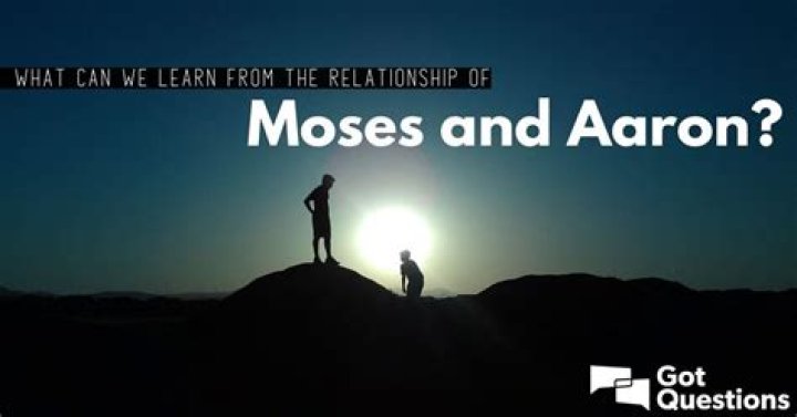 What can we learn from the relationship of Moses and Aaron?